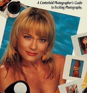 GLAMOUR THROUGH YOUR LENS: A Centerfold Photographer’s Guide to Exciting Photography