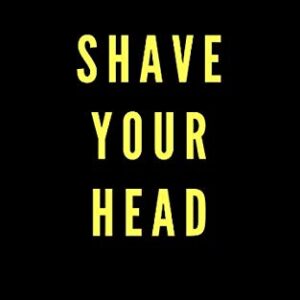 Shave Your Head: A Female Ranger Graduate Answers Your Questions Paperback – February 2, 2019