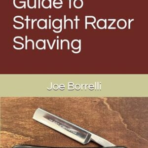 The Modern Guide to Straight Razor Shaving Paperback – November 10, 2023